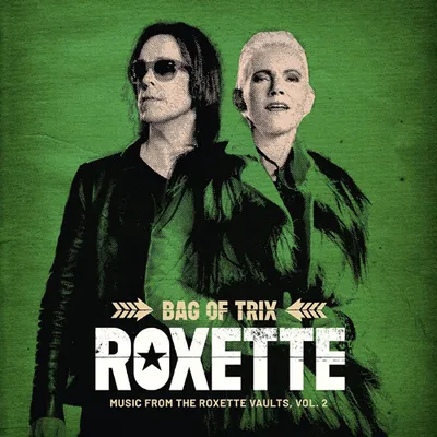 Roxette - Bag Of Trix Vol. 2 (Music From The Roxette Vaults) (2020) FLAC