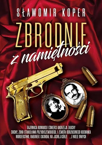 Koper Sławomir - Zbrodnie z namiętnośc [Ebook PL]