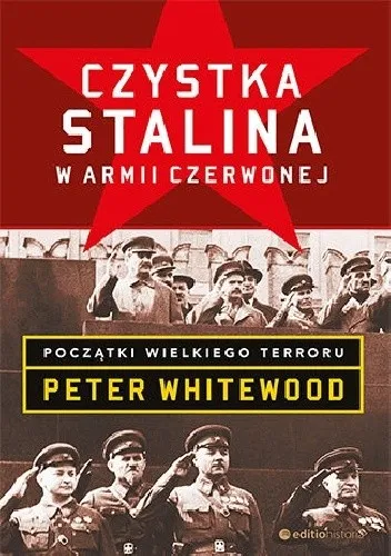 Peter Whitewood  - Czystka Stalina w Armii Czerwonej. Początki wielkiego terroru [Ebook PL]