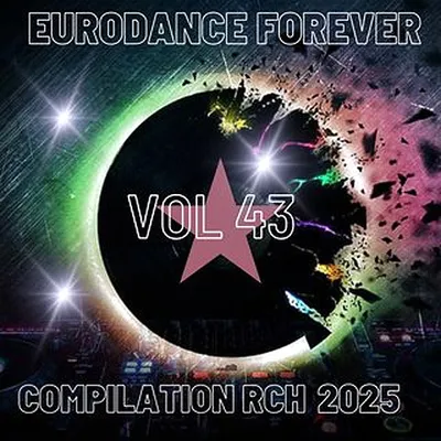 VA - Eurodance Forever Vol. 43 (2025) MP3