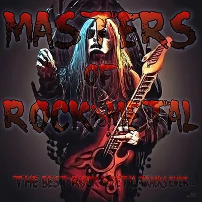VA - Masters of Rock & Metal - The Best Rock & Metal Tracks ever... (2025) MP3