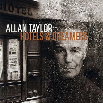 Allan Taylor - Hotels & Dreamers (2003) [FLAC]