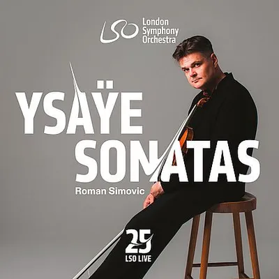 Roman Simovic - Ysaÿe: Sonatas (2025) [Hi-Res]
