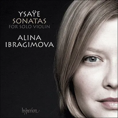 Alina Ibragimova - Ysaye: Sonatas for Solo Violin (2015) [Hi-Res]
