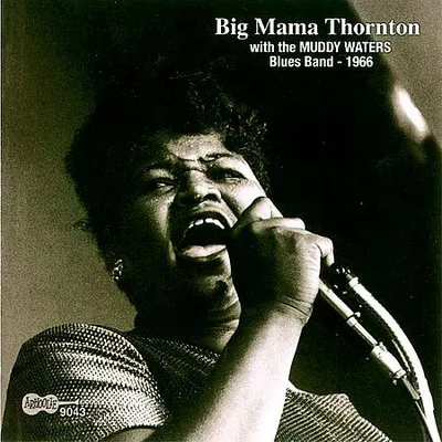 Big Mama Thornton with The Muddy Waters Blues Band - 1966 (2004) [FLAC]