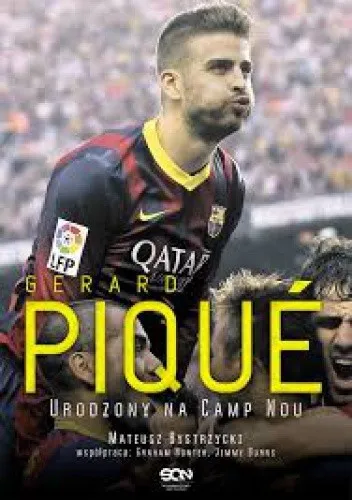 Bystrzycki Mateusz - Gerard Pique. Urodzony na Camp Nou [Ebook PL]