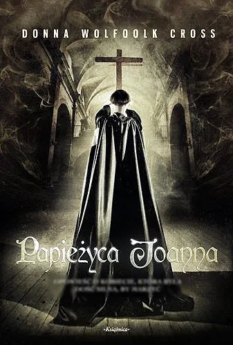 Donna Woolfolk Cross - Papieżyca Joanna [Ebook PL]