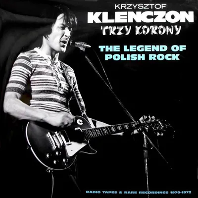 Krzysztof Klenczon i Trzy Korony - The Legend Of Polish Rock (2014) MP3