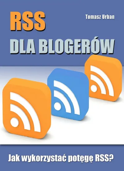 RSS Dla Blogerów - Tomasz Urban