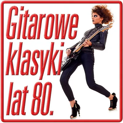 VA - Gitarowe klasyki lat 80. (2020) MP3