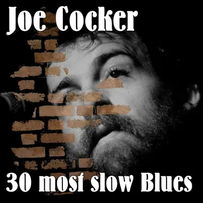 Joe Cocker - 30 most slow Blues (2020) MP3